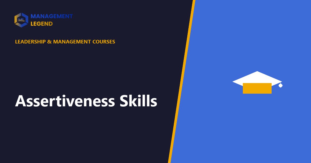 Assertiveness Skills course | Management Legend