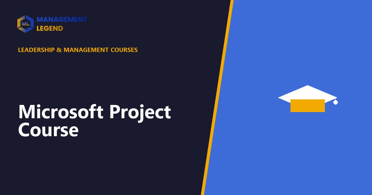 Microsoft Project Course | Management Legend