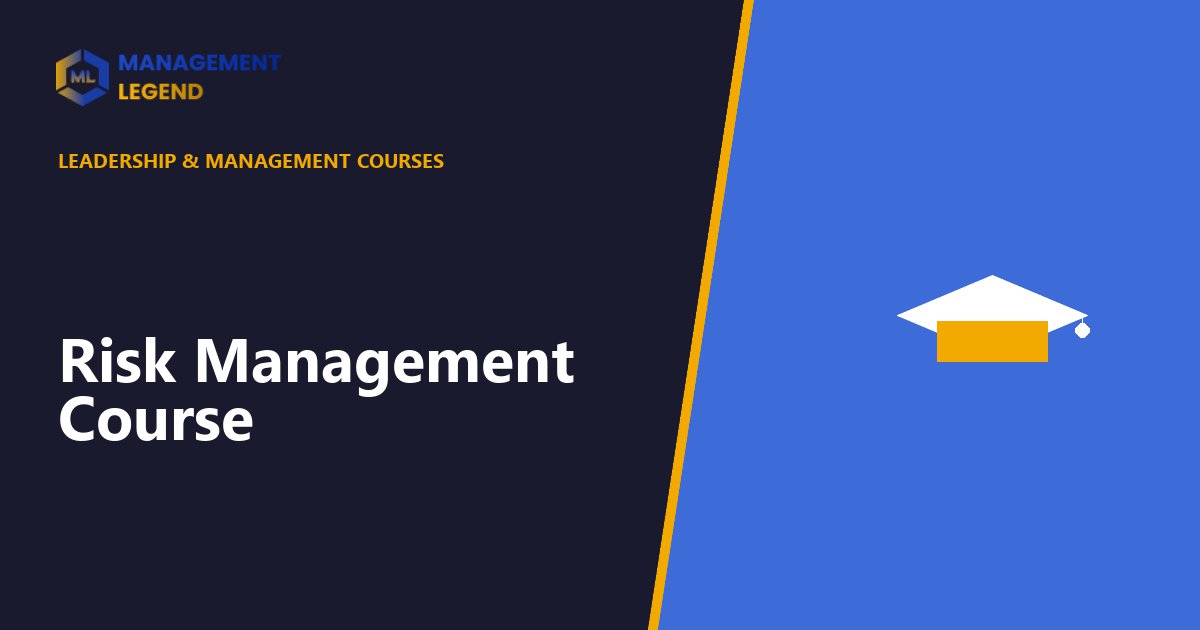 Risk Management Course | Management Legend