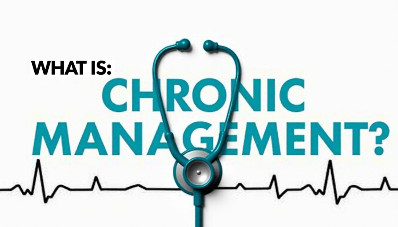 What Is Chronic Management?