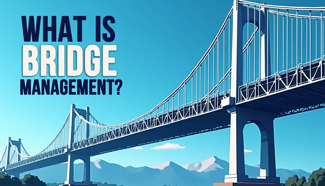What Is Bridge Management?
