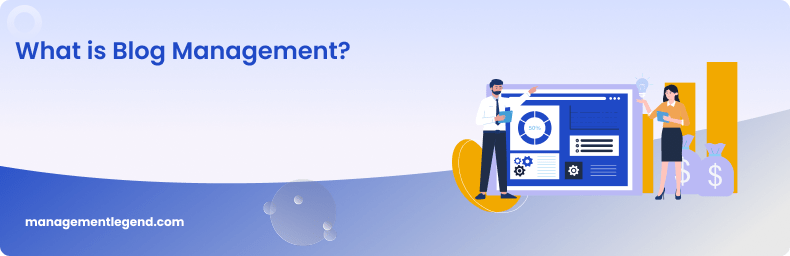 What is Blog Management?