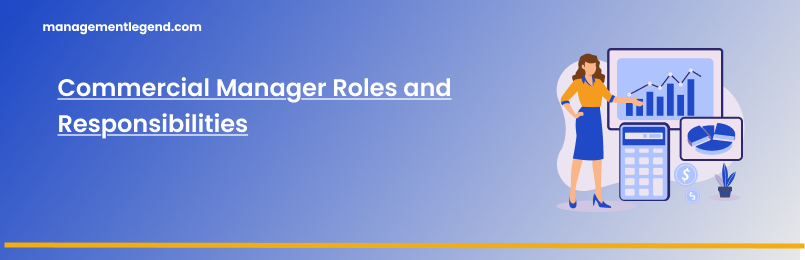 Commercial Manager Roles and Responsibilities