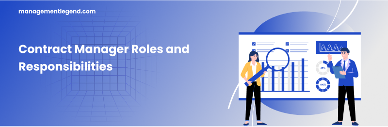 Contract Manager Roles and Responsibilities