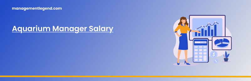 Aquarium Manager Salary