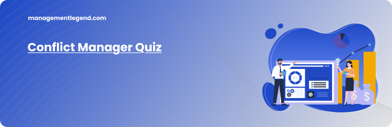 Conflict Manager Quiz