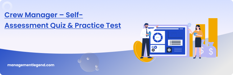 Crew Manager – Self-Assessment Quiz &amp; Practice Test