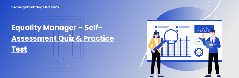 Equality Manager – Self-Assessment Quiz &amp; Practice Test