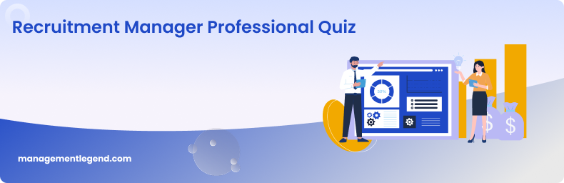 Recruitment Manager Practice Test & Self-Assessment