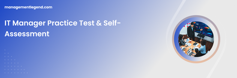 IT Manager Practice Test & Self-Assessment