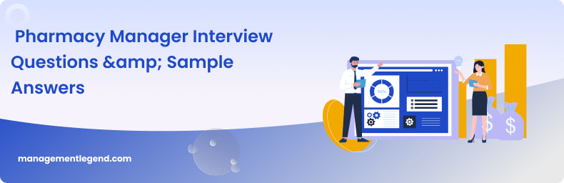 Pharmacy Manager Interview Questions & Sample Answers